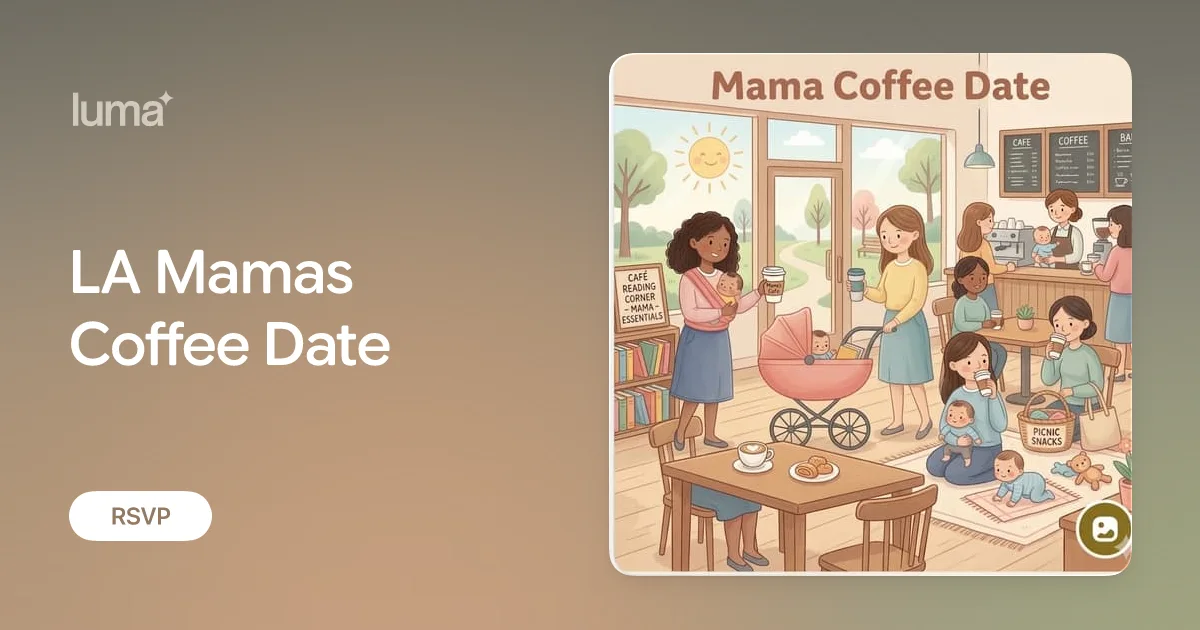 Event artwork for LA Mamas Coffee Date